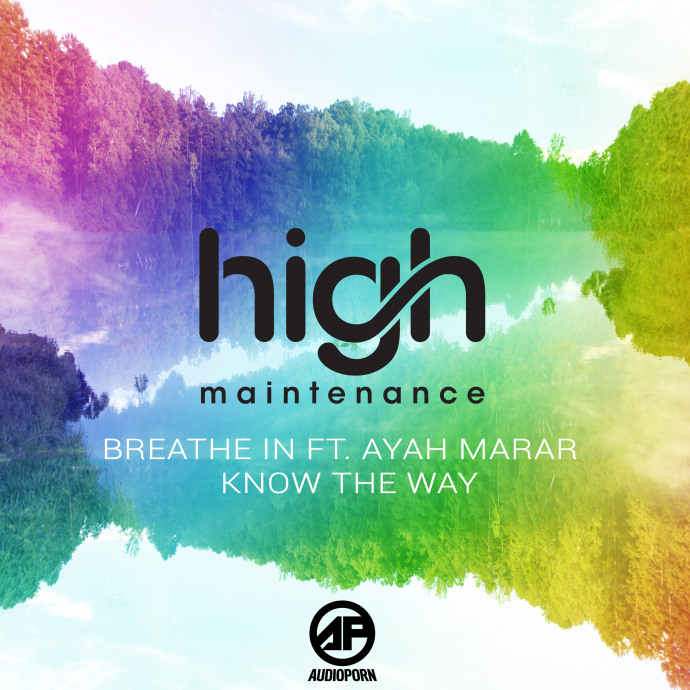 HIGH MAINTENANCE ft AYAH MARAR - BREATHE IN [APORN088]